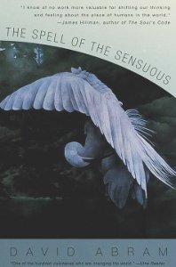 The Spell of the Sensuous, by David Abram